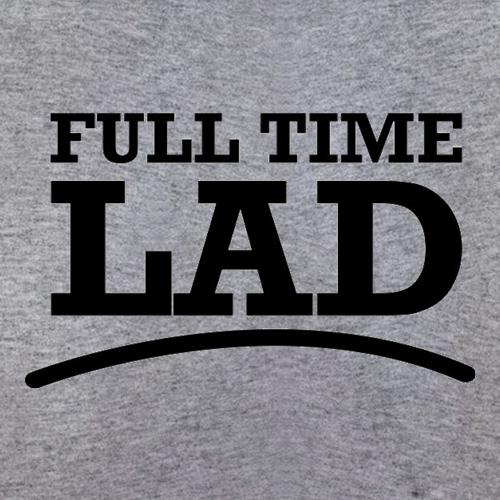 Full Time Lad t shirt